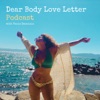 Dear Body Love Letter Podcast artwork