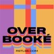 OVERBOOKÉ #21 : Nos univers de fiction préférés.