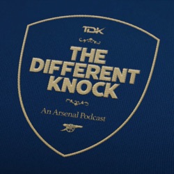 An Update! | The Different Knock: An Arsenal Podcast
