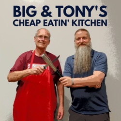 Big & Tony's Cheap Eatin' Kitchen