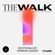 The Walk: Devotionals for Worshippers