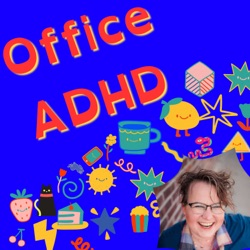 Office ADHD