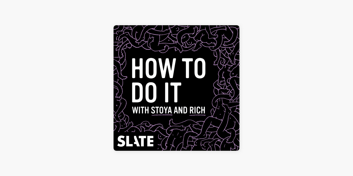 ‎how To Do It With Stoya And Rich On Apple Podcasts