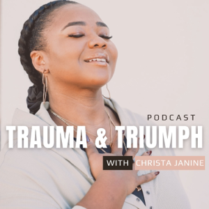 Trauma & Triumph podcast