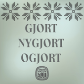 Gjort, Nygjort, Ogjort - Västerbottens läns hemslöjdsförening