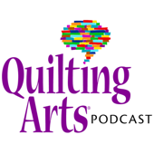 The Quilting Arts Podcast - Quilting Daily