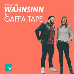 Zwischen Wahnsinn & Gaffa Tape