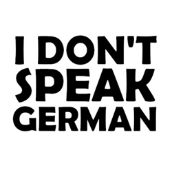 I Don't Speak German