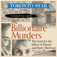 Suspicion | The Billionaire Murders: The hunt for the killers of Honey and Barry Sherman podcast