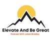 Elevate And Be Great Podcast artwork