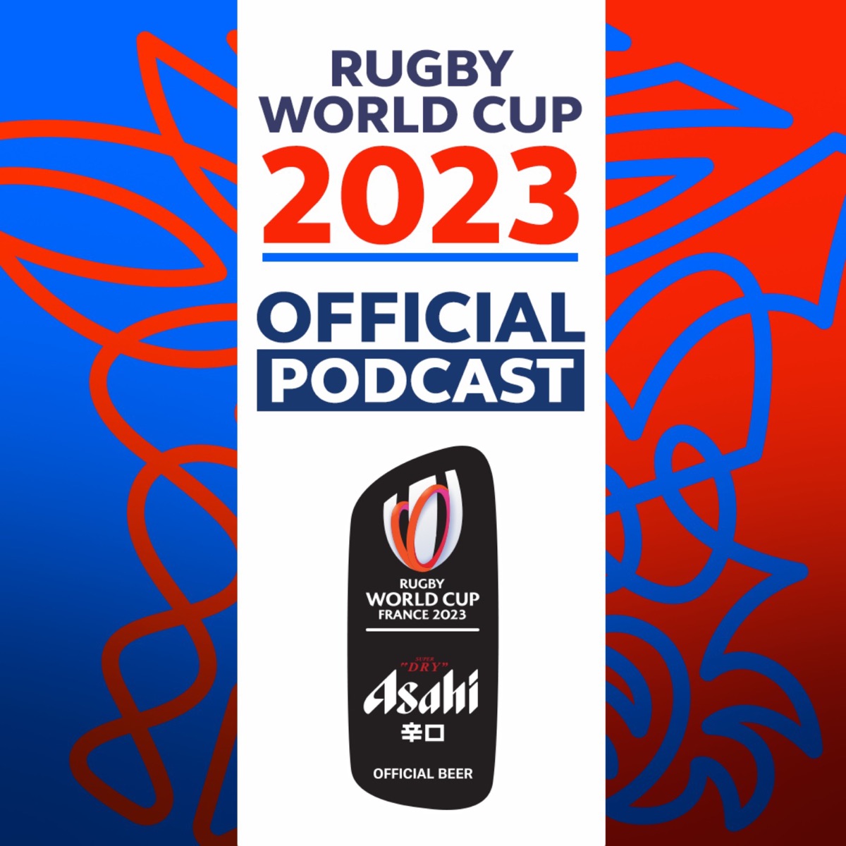 The Official Rugby World Cup 2023 Podcast presented by Asahi Super Dry