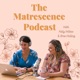 The Matrescence Podcast