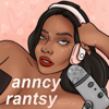 Anncy Rantsy Podcast - Anncy Twinkle