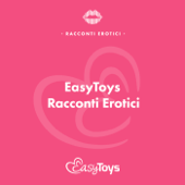 EasyToys • Racconti Erotici - EasyToys.it