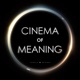 Cinema of Meaning