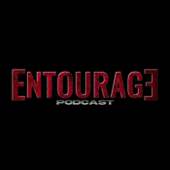 Entourage Podcast - Entourage Podcast