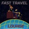Fast Travel Lounge artwork
