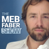 The Meb Faber Show - Meb Faber
