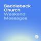 Saddleback Church Weekend Messages 