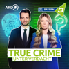 TRUE CRIME - Unter Verdacht - Bayerischer Rundfunk