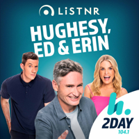 Hughesy, Ed & Erin - 2DayFM podcast
