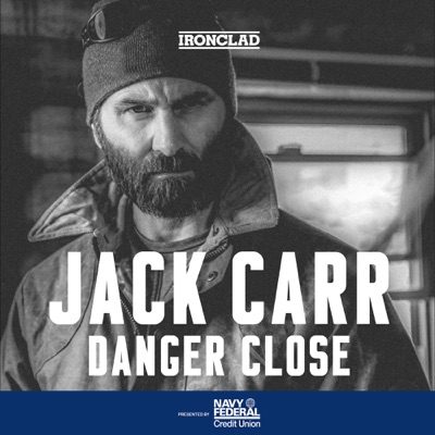 Danger Close with Jack Carr:IRONCLAD