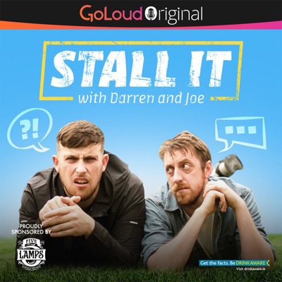 Stall It with Darren and Joe:GoLoud