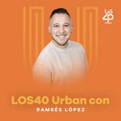 LOS40 Urban con Ramsés López