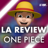 La Review: ONE PIECE - Le Hub