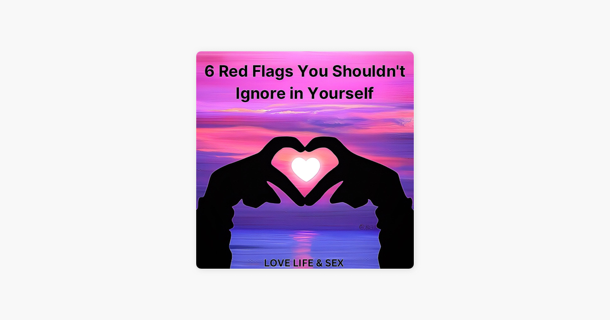 ‎Mentalhealth And Psychology: 6 Red Flags 🚩 You Shouldn't Ignore In ...