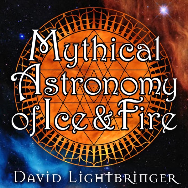 Mythical Astronomy of Ice and Fire