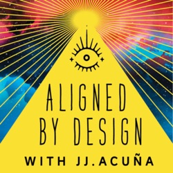 Aligned By Design with JJ.Acuña