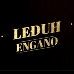 Leduh Engano Podcast