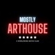 Mostly Arthouse: A Worldwide Movie Club