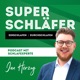 Superschläfer - Schneller einschlafen, durchschlafen, energiegeladen aufwachen