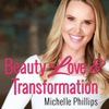 Beauty, Love & Transformation with Michelle Phillips