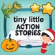 Tiny Little Action Stories for Kids