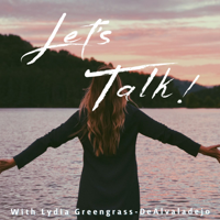 Let's Talk with Lydia Greengrass-DeAlvaladejo podcast