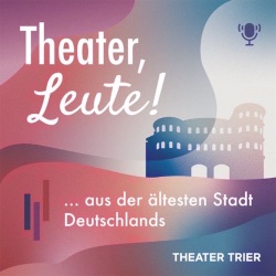 Theater Trier Podcast (Trailer)