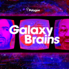 Galaxy Brains with Dave Schilling and Jonah Ray - Polygon