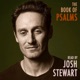 The Book of Psalms read by Josh Stewart