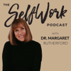 The SelfWork Podcast - Margaret Robinson Rutherford PhD
