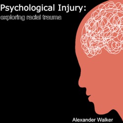 Episode one: What is racial trauma?