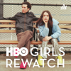 HBO Girls Rewatch - Amelia Ritthaler & Evan Lazarus