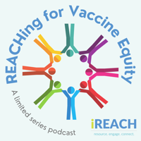REACHing for Vaccine Equity podcast