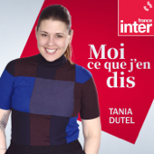 La chronique de Tania Dutel - France Inter