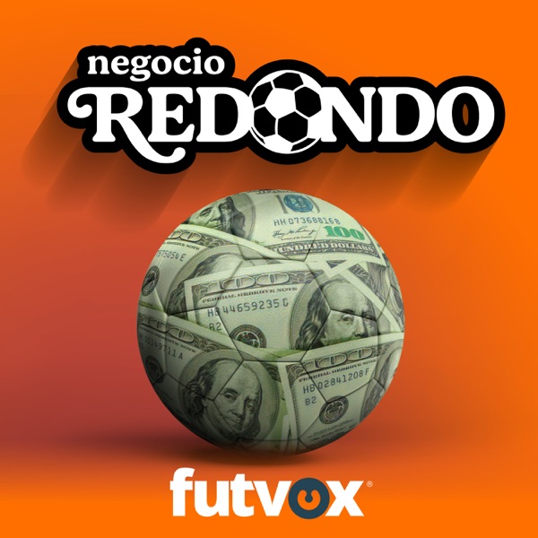 Negocio Redondo - podcast futbol