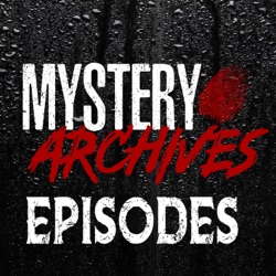 Mystery Archives Episodes