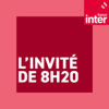 L'invité de 8h20 : le grand entretien - France Inter