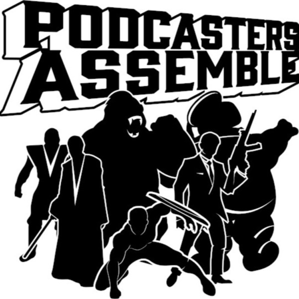 Podcasters Assemble!